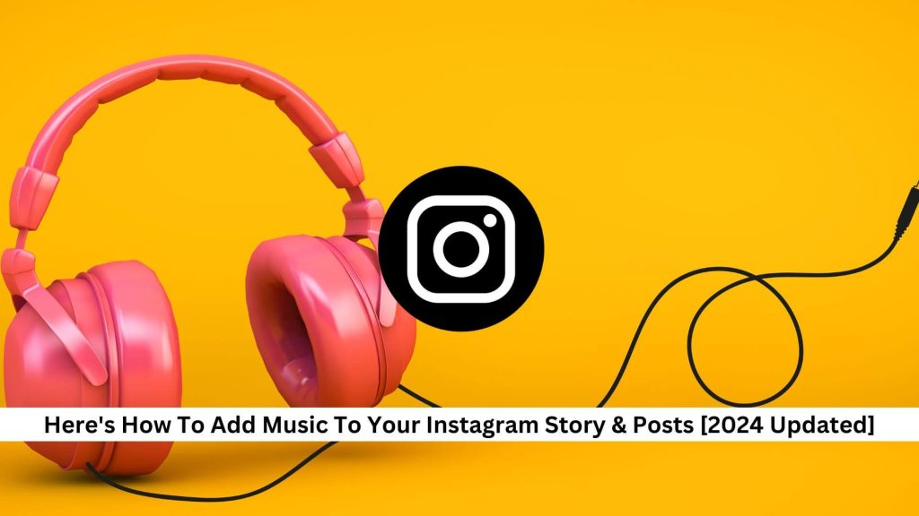 How-To-Add-Music-To-Your-Instagram-Story-Posts