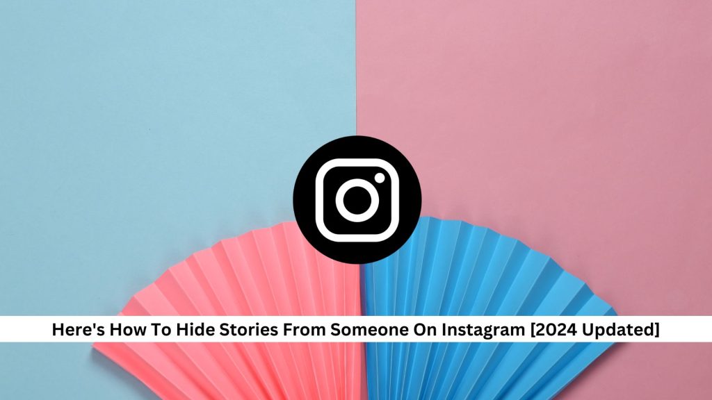 Heres-How-To-Hide-Stories-From-Someone-On-Instagram