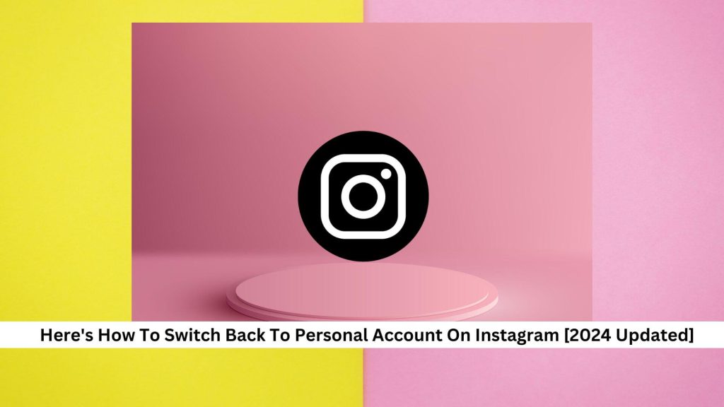 Switch-Back-To-Personal-Account-On-Instagram