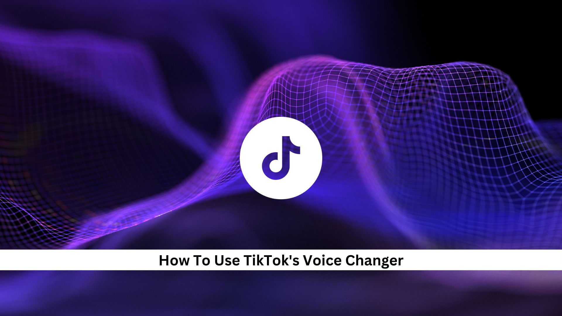 How-To-Use-TikToks-Voice-Changer