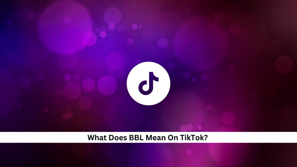 BBL-Meaning-On-TikTok