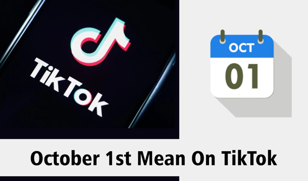 What-Does-October-1st-Mean-On-TikTok