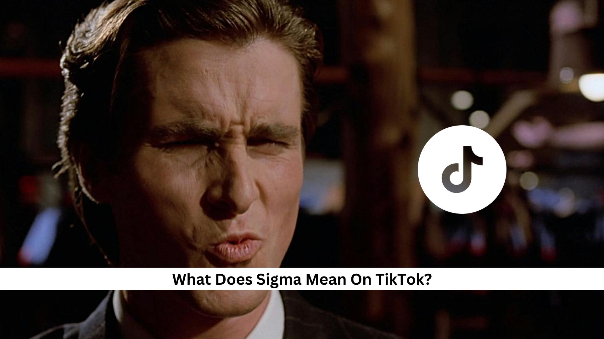 What-Does-Sigma-Mean-On-TikTok