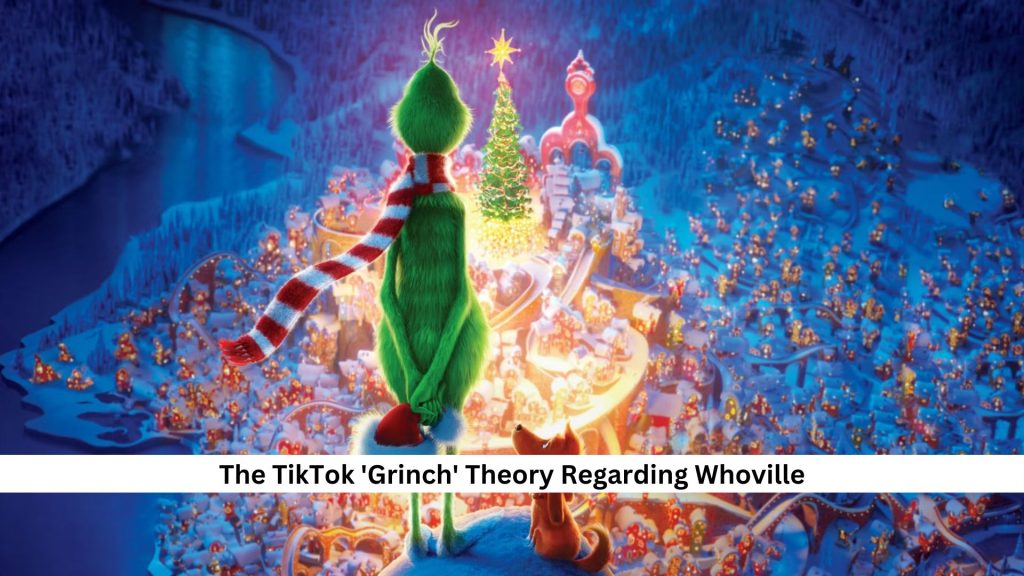 The-TikTok-Grinch-Theory-Regarding-Whoville