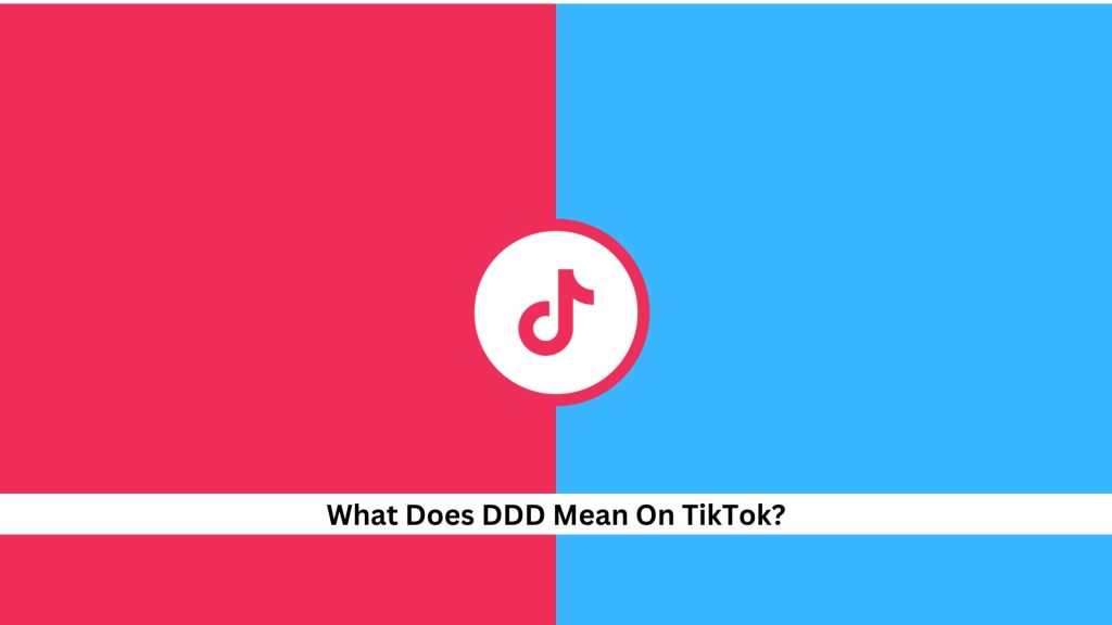 DDD-Meaning-On-TikTok