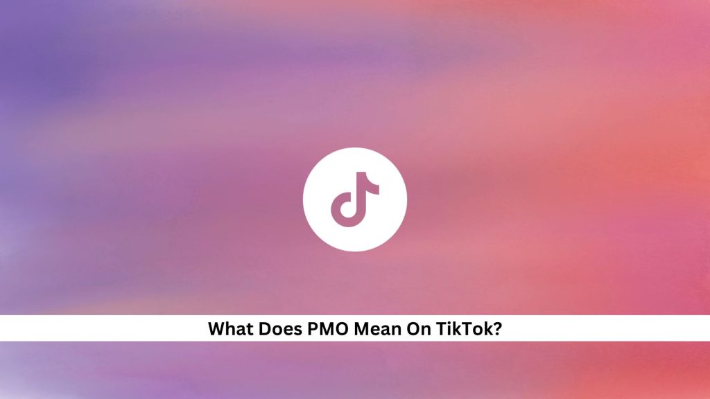 PMO-Meaning-On-TikTok