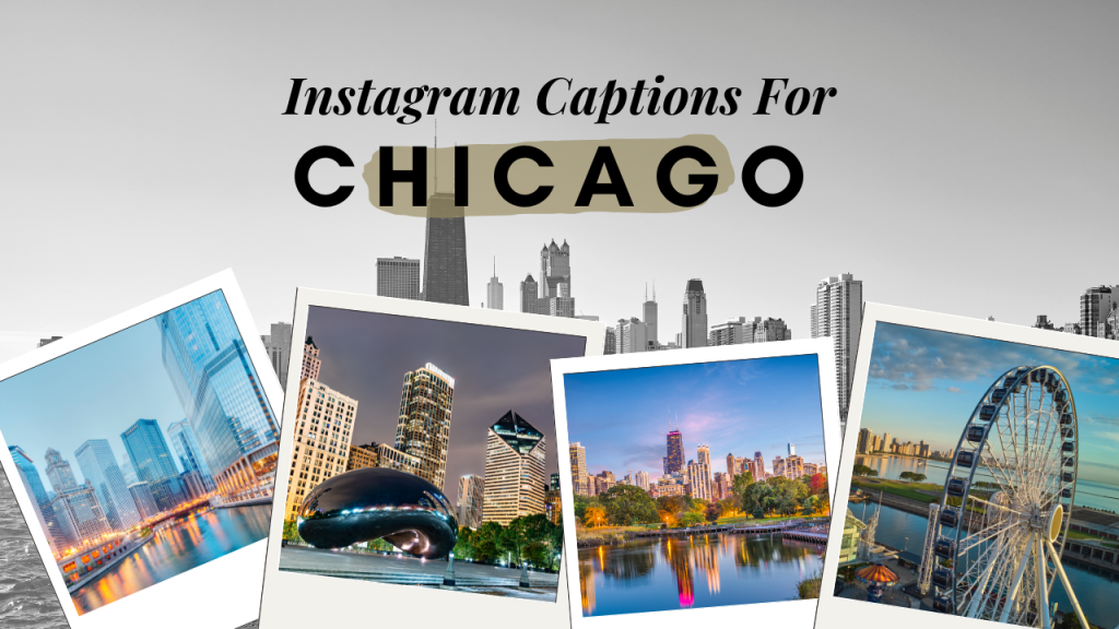 222+ Chicago Instagram Captions (Ultimate Collection)