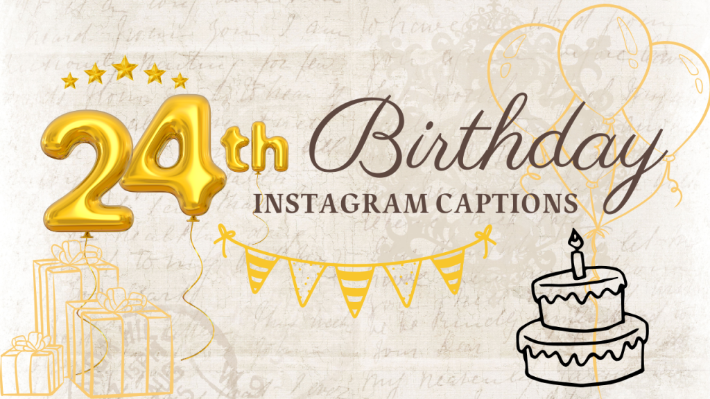 24th-Birthday-Instagram-Captions