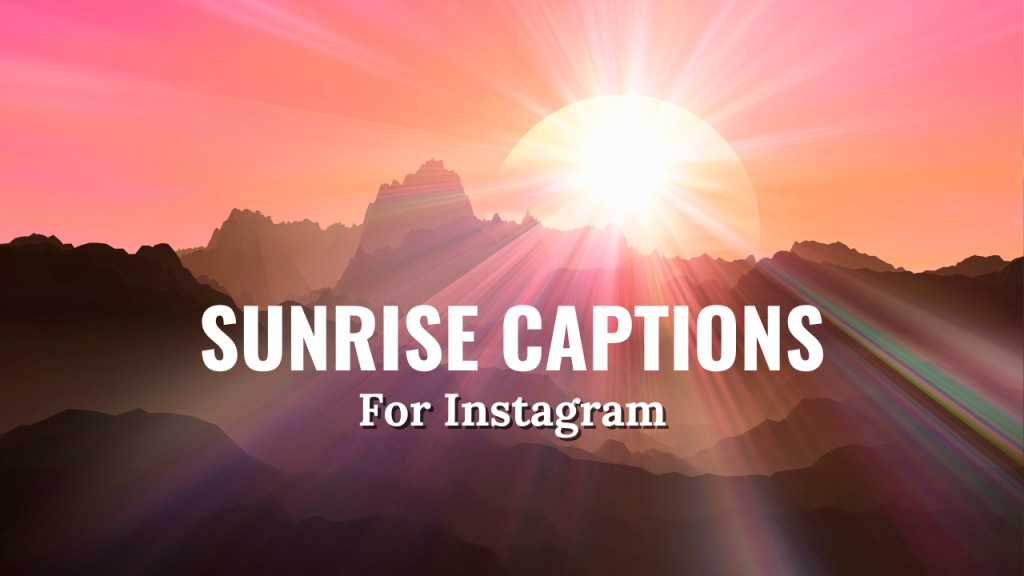 Sunrise Captions For Instagram